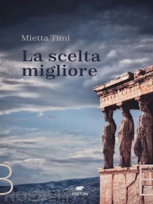 cover image of La scelta migliore